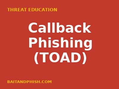 Callback Phishing (TOAD): The Zero-Link Attack That Bypasses Email Gateways