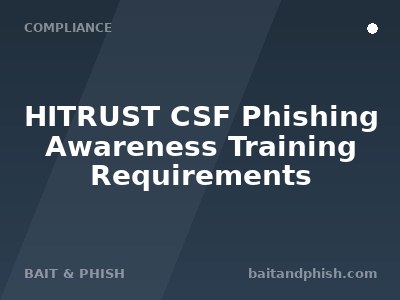 HITRUST CSF Phishing Awareness Training Requirements