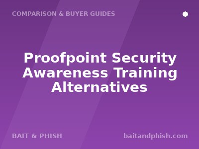 Proofpoint Security Awareness Training Alternatives